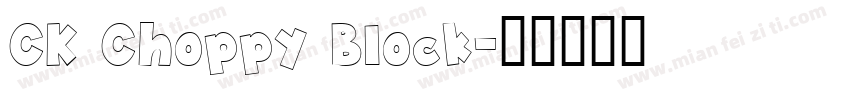 CK Choppy Block字体转换